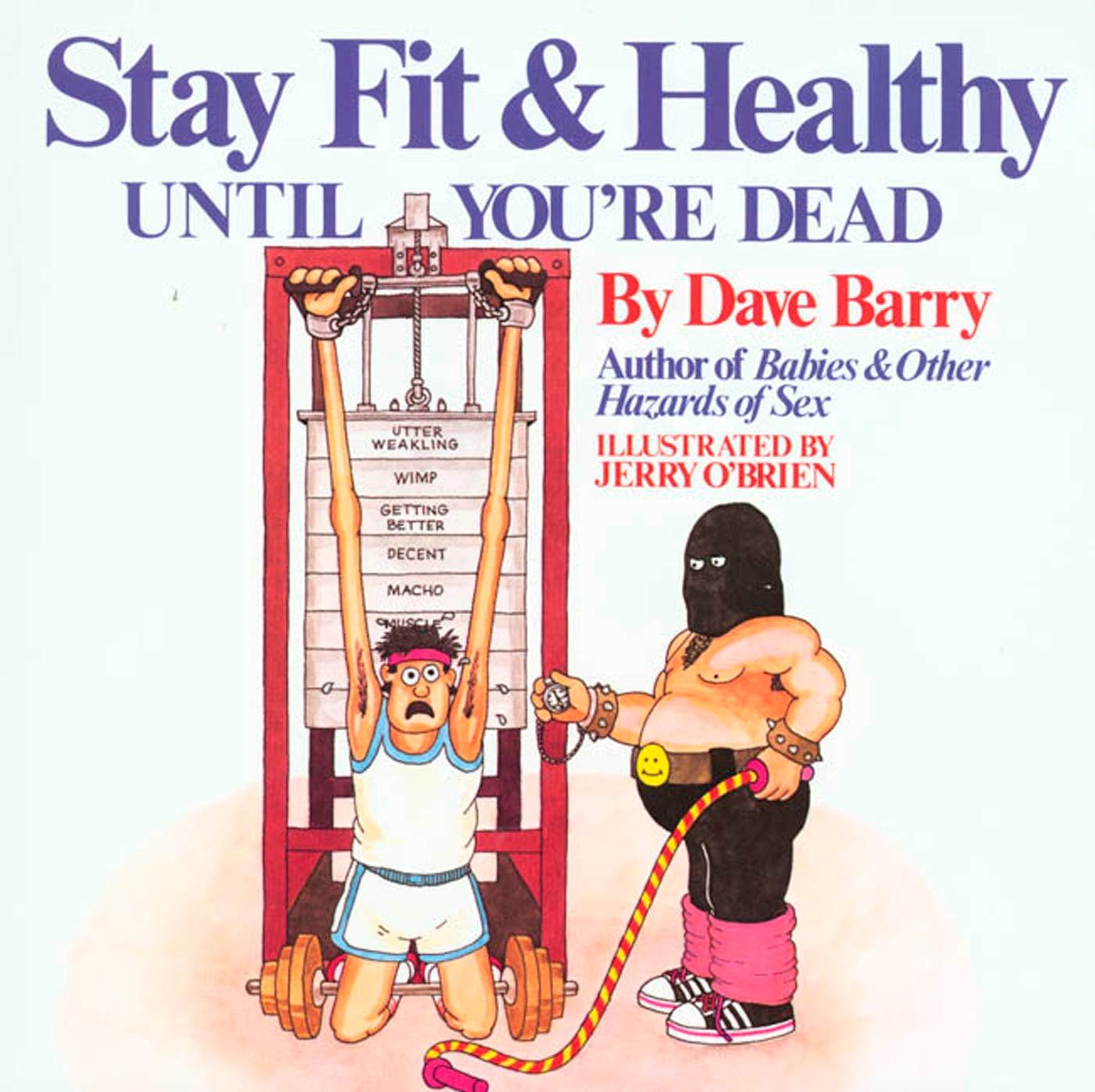Dave Barry's Stay Fit and Healthy Until You're Dead used book depot