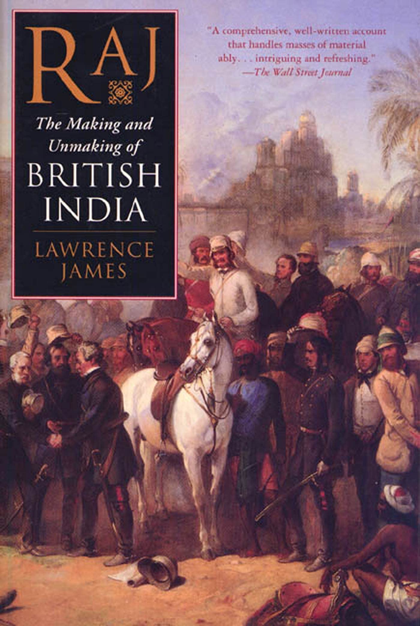 Raj: The Making and Unmaking of British India used book depot
