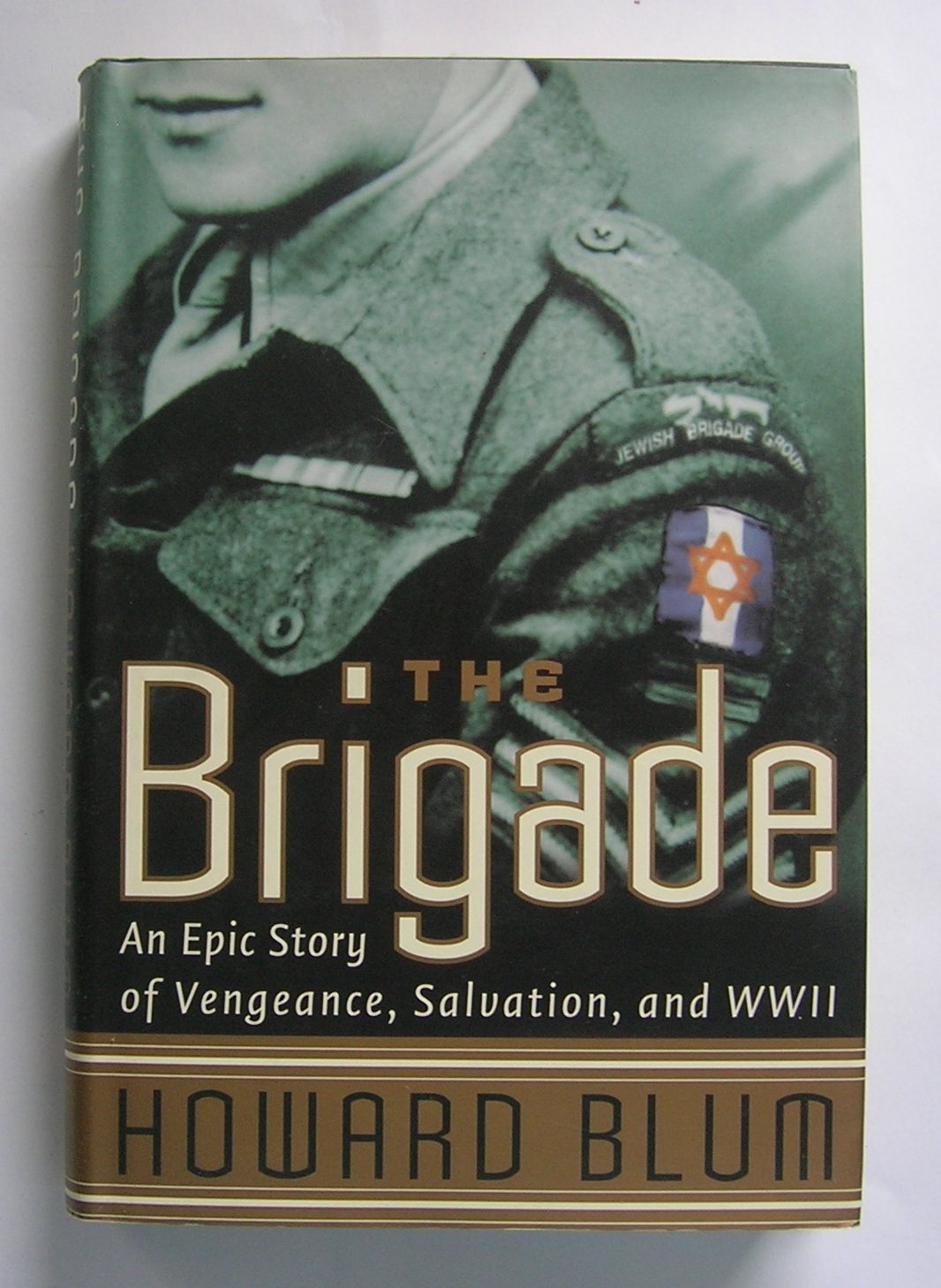 The Brigade : An Epic Story of Vengeance, Salvation, and World War II used book depot