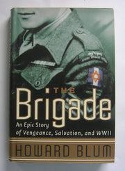 The Brigade : An Epic Story of Vengeance, Salvation, and World War II used book depot