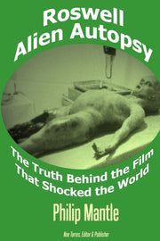 Roswell Alien Autopsy: The Truth Behind the Film That Shocked the World used book depot