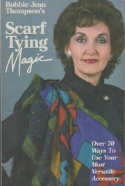 Bobbie Jean Thompson's Scarf Tying Magic used book depot