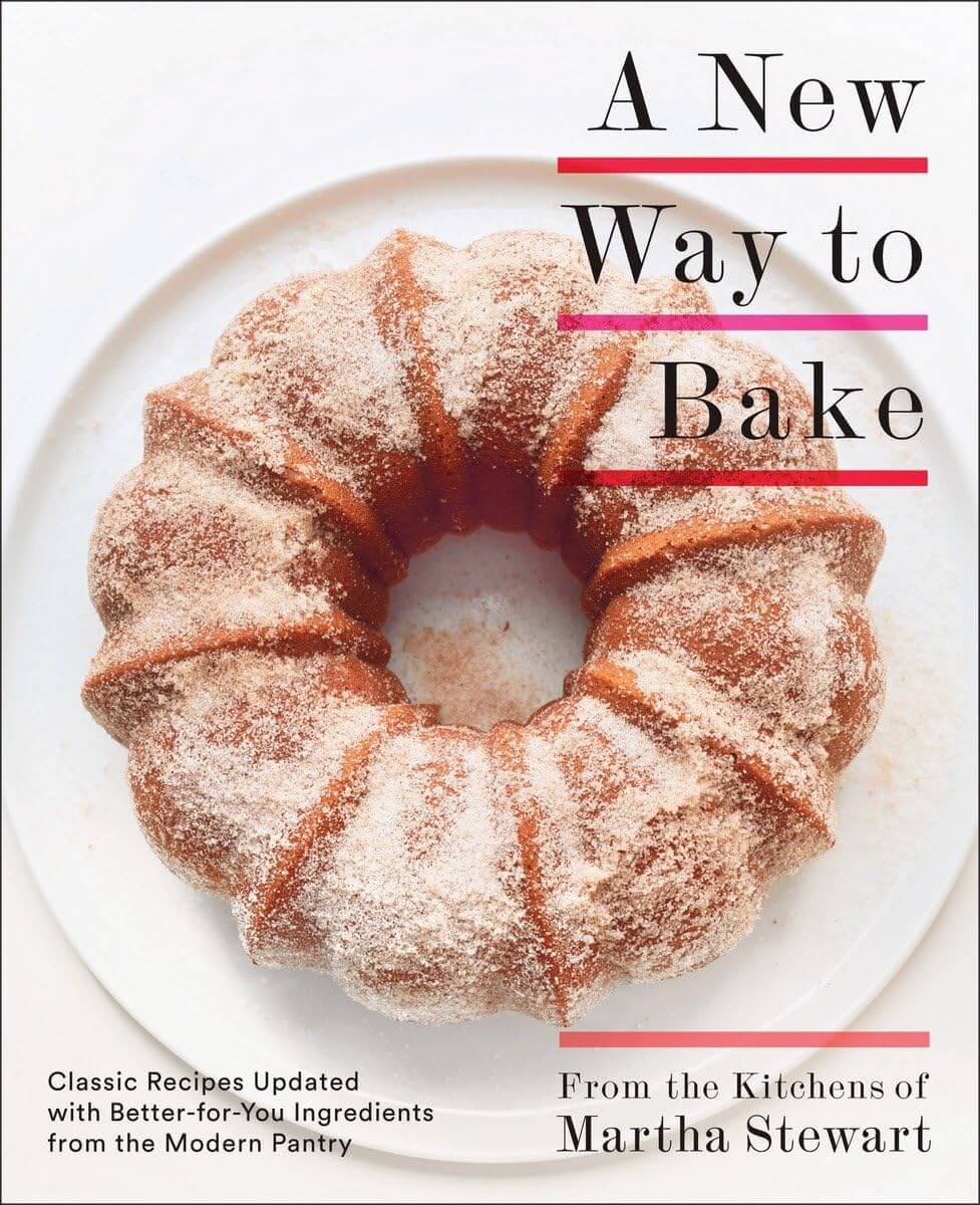 A New Way to Bake: Classic Recipes Updated with Better-for-You Ingredients from the Modern Pantry: A Baking Book used book depot