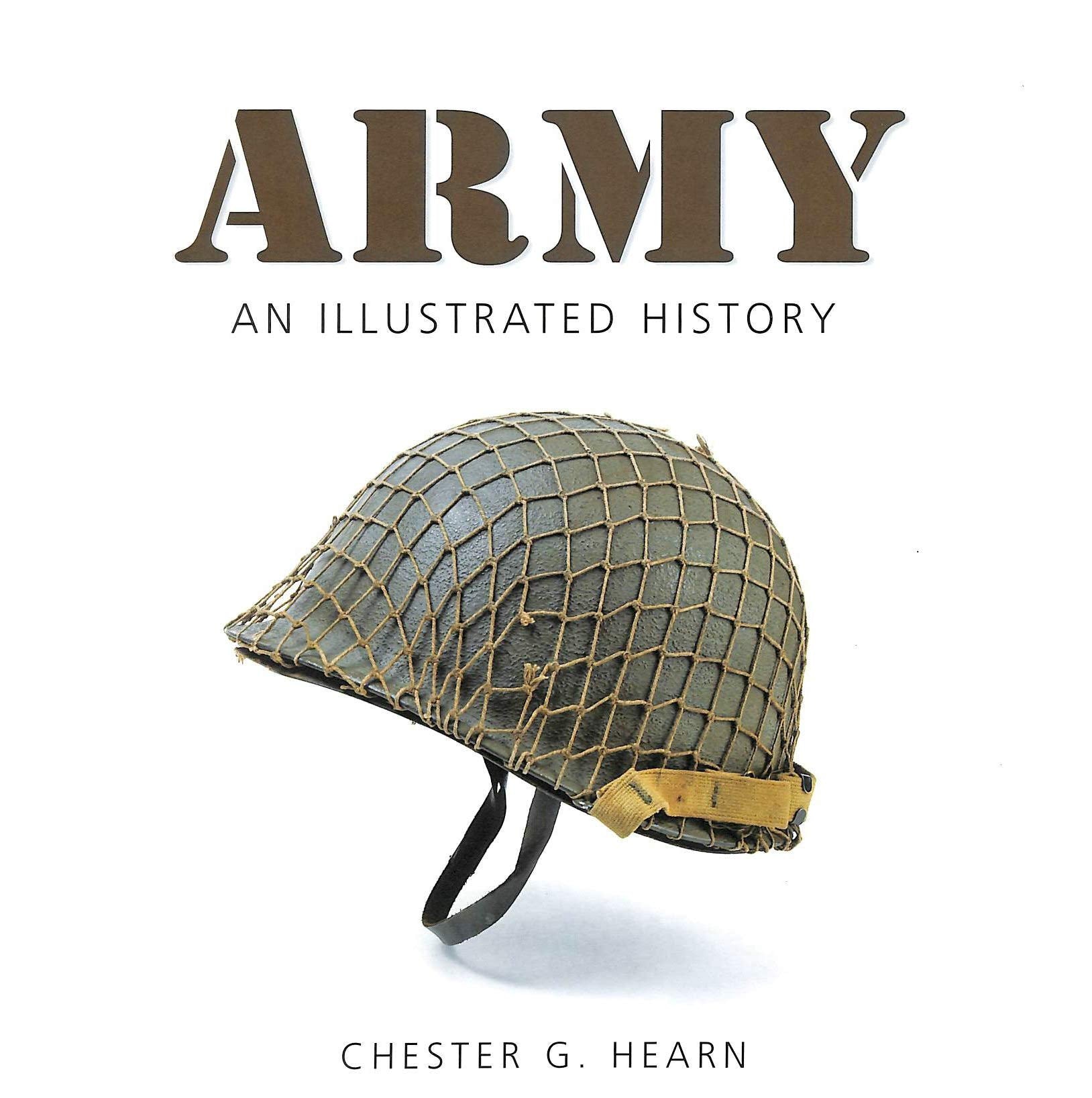 Army: An Illustrated History: the U.s. Army from 1775 to the 21st Century used book depot
