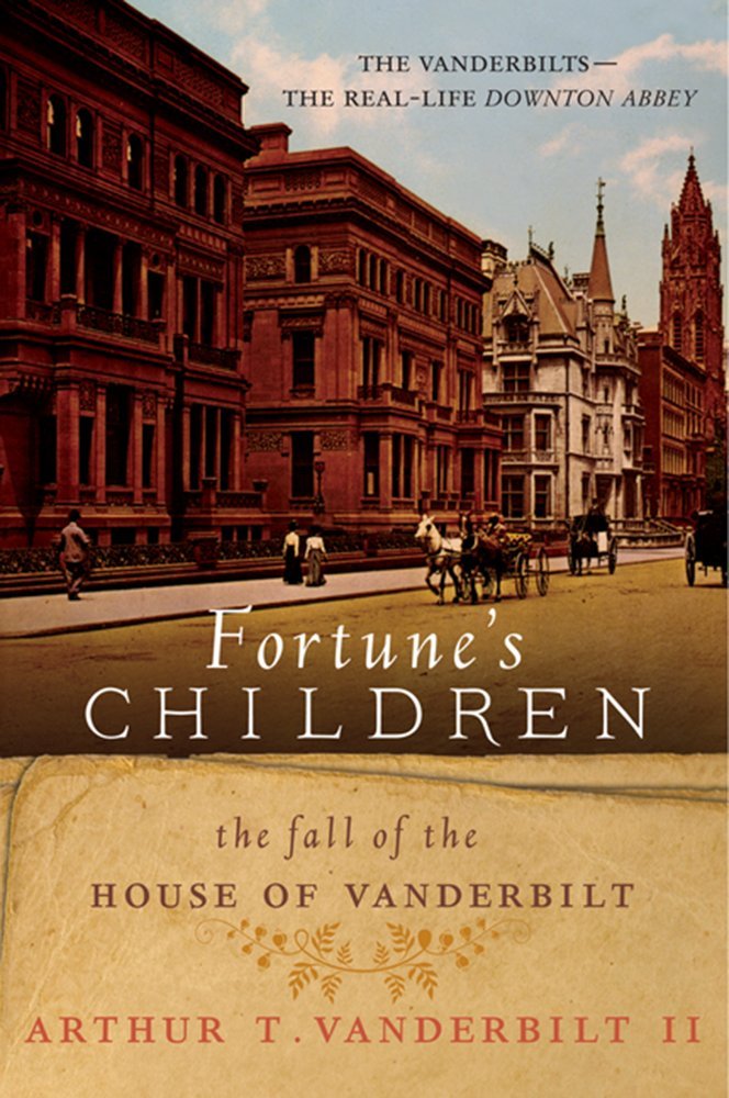 Fortune's Children: The Fall of the House of Vanderbilt used book depot