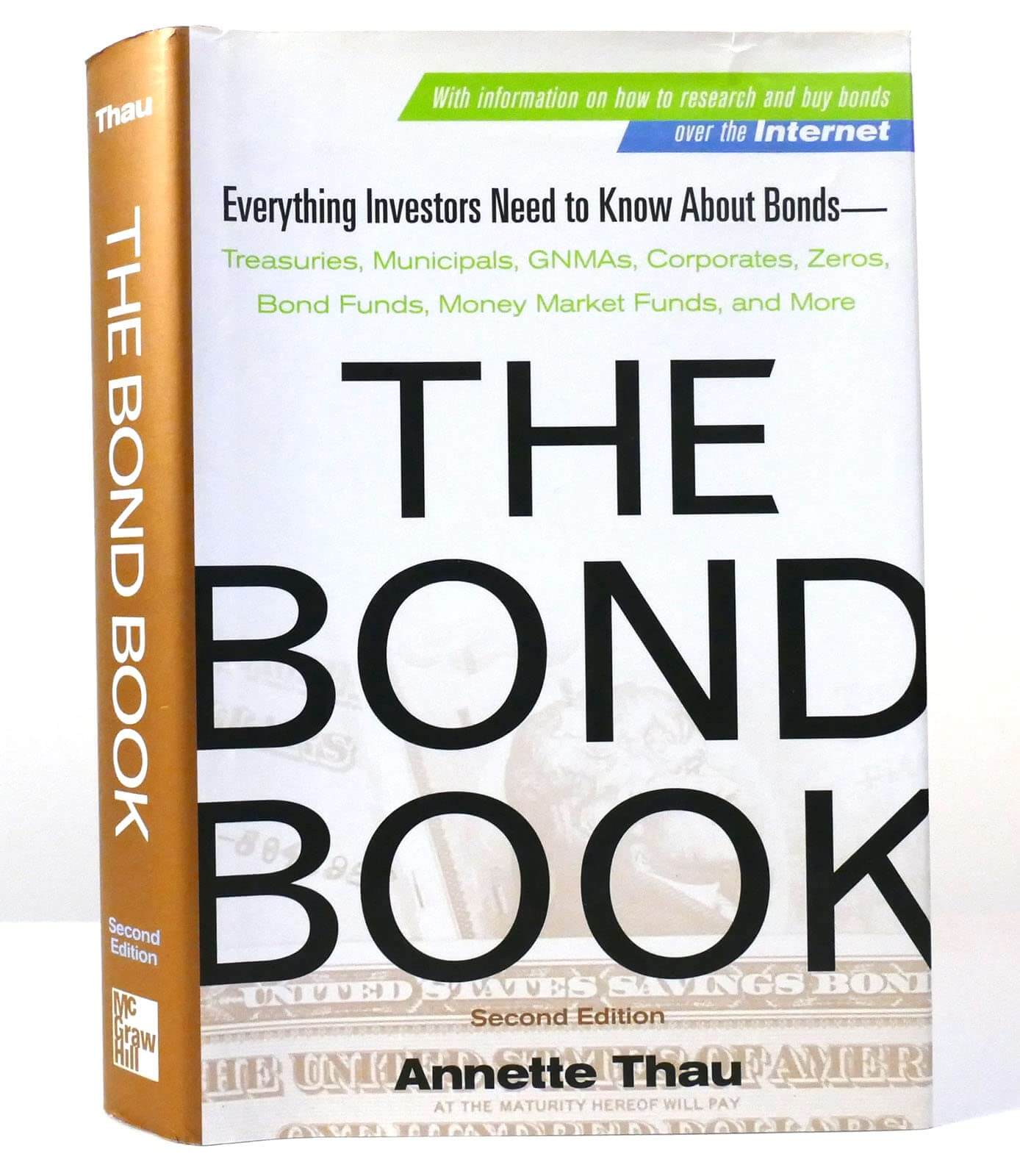 The Bond Book: Everything Investors Need to Know About Treasuries, Municipals, GNMAs, Corporates, Zeros, Bond Funds, Money Market Funds, and More used book depot