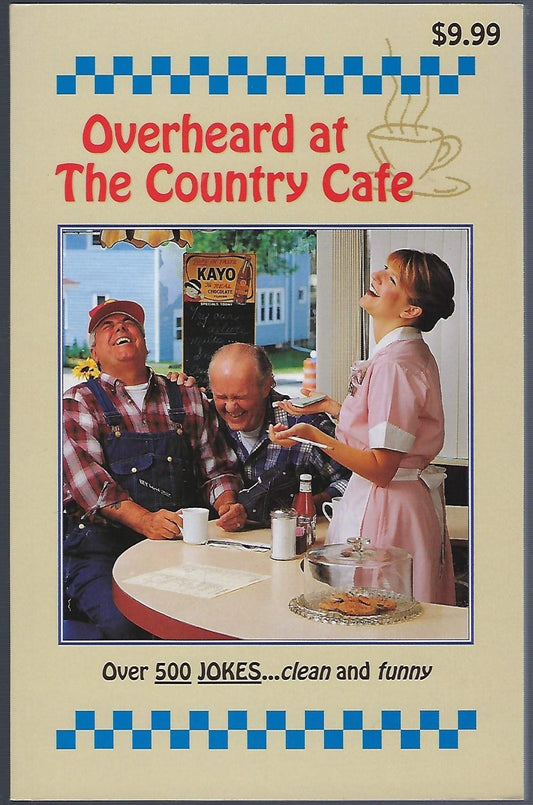 Overheard at the Country Cafe: A Collection of More Than 500 Good Clean Jokes You Can Tell Your Preacher, Priest, or Rabbi