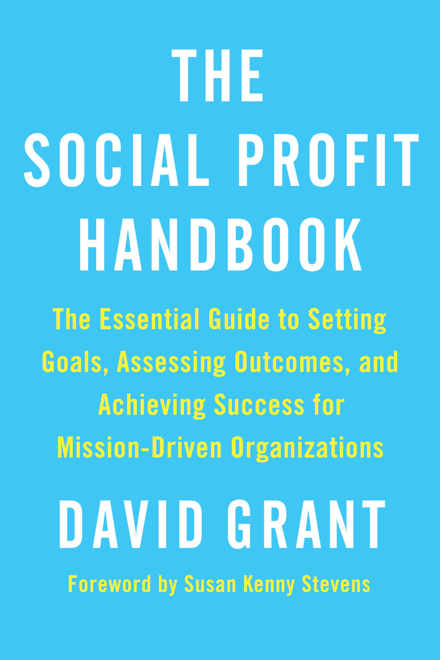 The Social Profit Handbook: The Essential Guide to Setting Goals, Assessing Outcomes, and Achieving Success for Mission-Driven Organizations used book depot