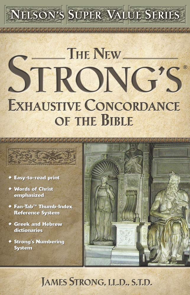 The New Strong's Exhaustive Concordance of the Bible (Nelson's Super Value Series) used book depot