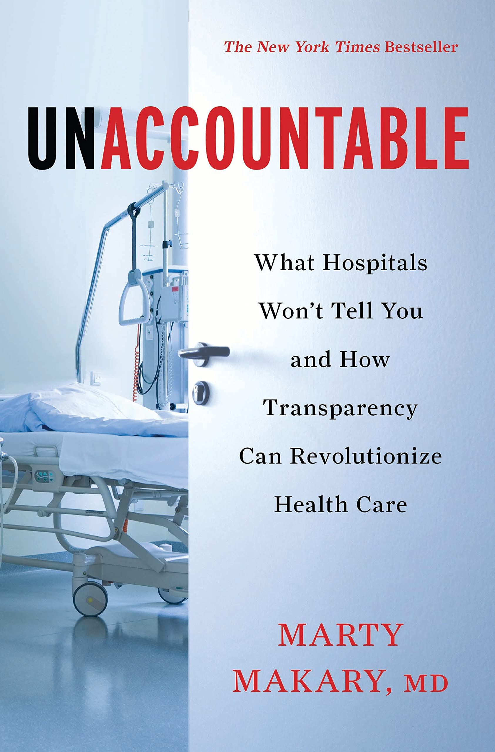 Unaccountable: What Hospitals Won't Tell You and How Transparency Can Revolutionize Health Care used book depot