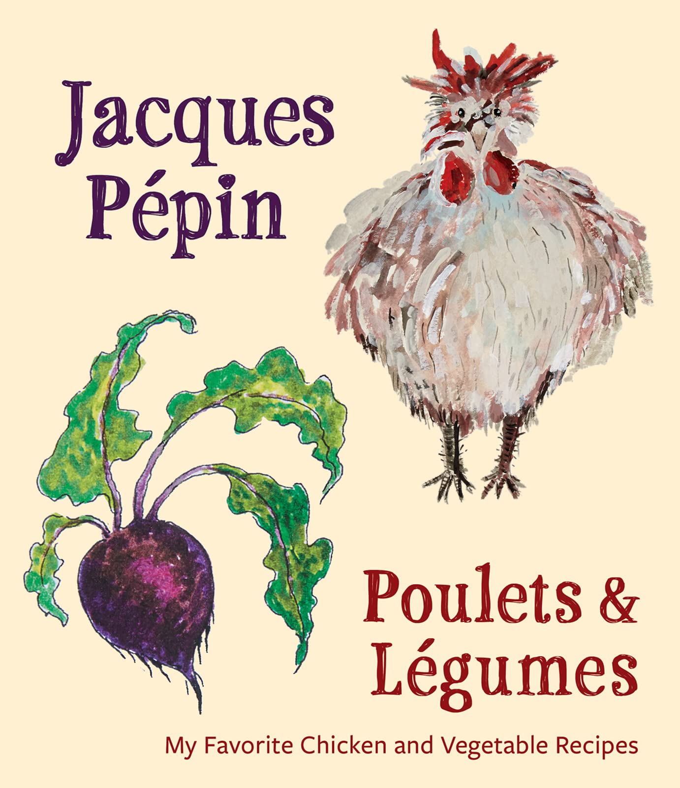 Jacques Pépin Poulets & Légumes: My Favorite Chicken & Vegetable Recipes used book depot