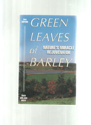 Green Leaves of Barley: Nature's Miracle Rejuvenator