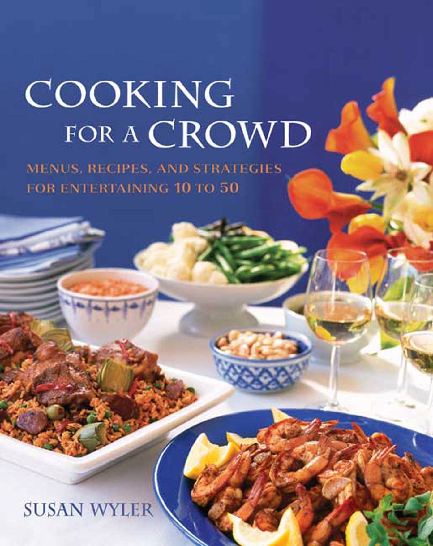Cooking for a Crowd: Menus, Recipes, and Strategies for Entertaining 10 to 50 used book depot