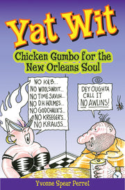 Yat Wit: Chicken Gumbo for the New Orleans Soul used book depot