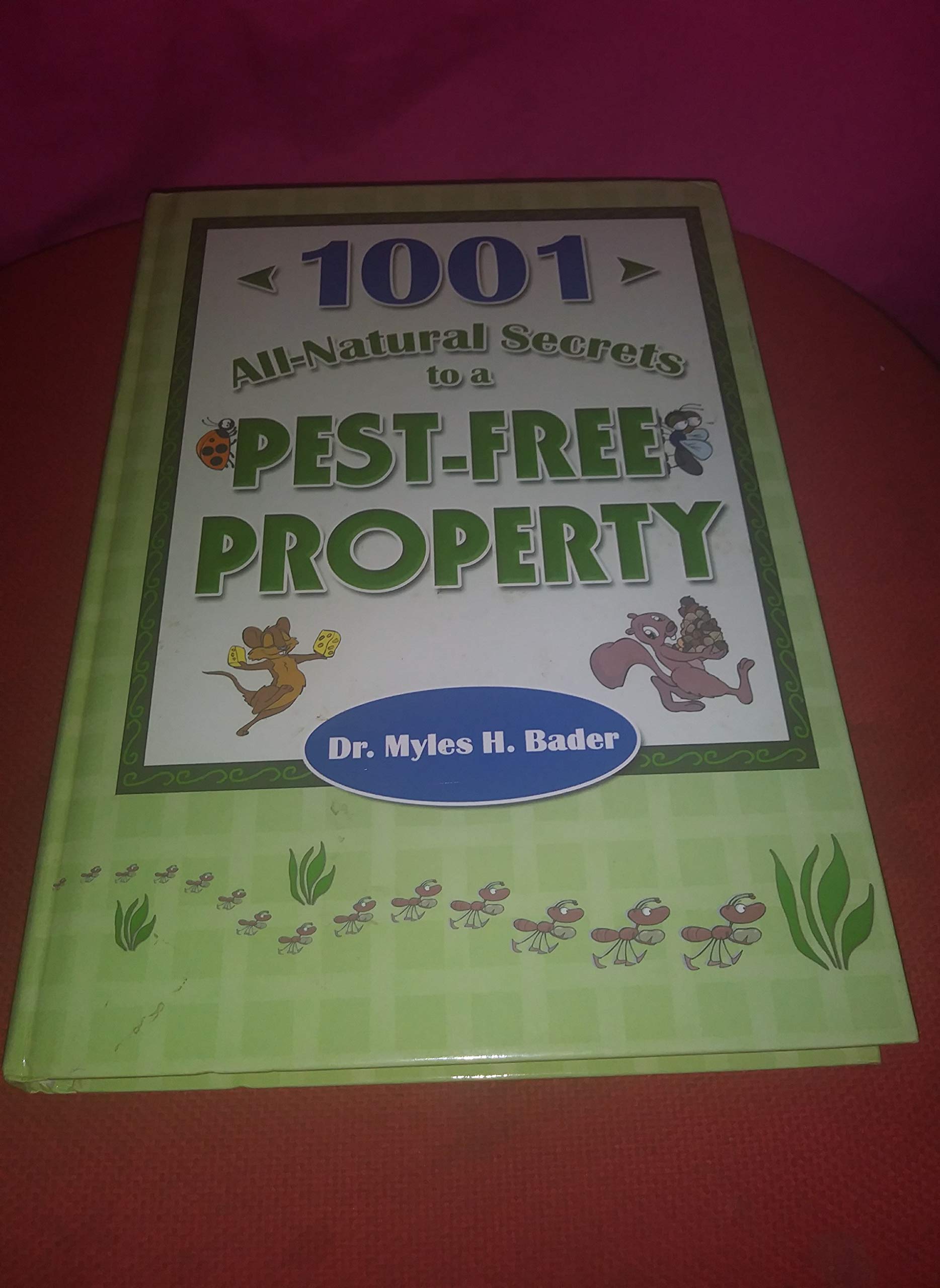 Buggy Professor's 1001 All-Natural Secrets to a Pest-Free Property: If The used book depot