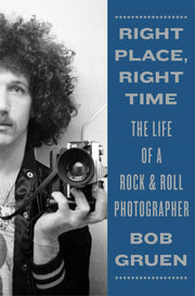Right Place, Right Time: The Life of a Rock & Roll Photographer used book depot