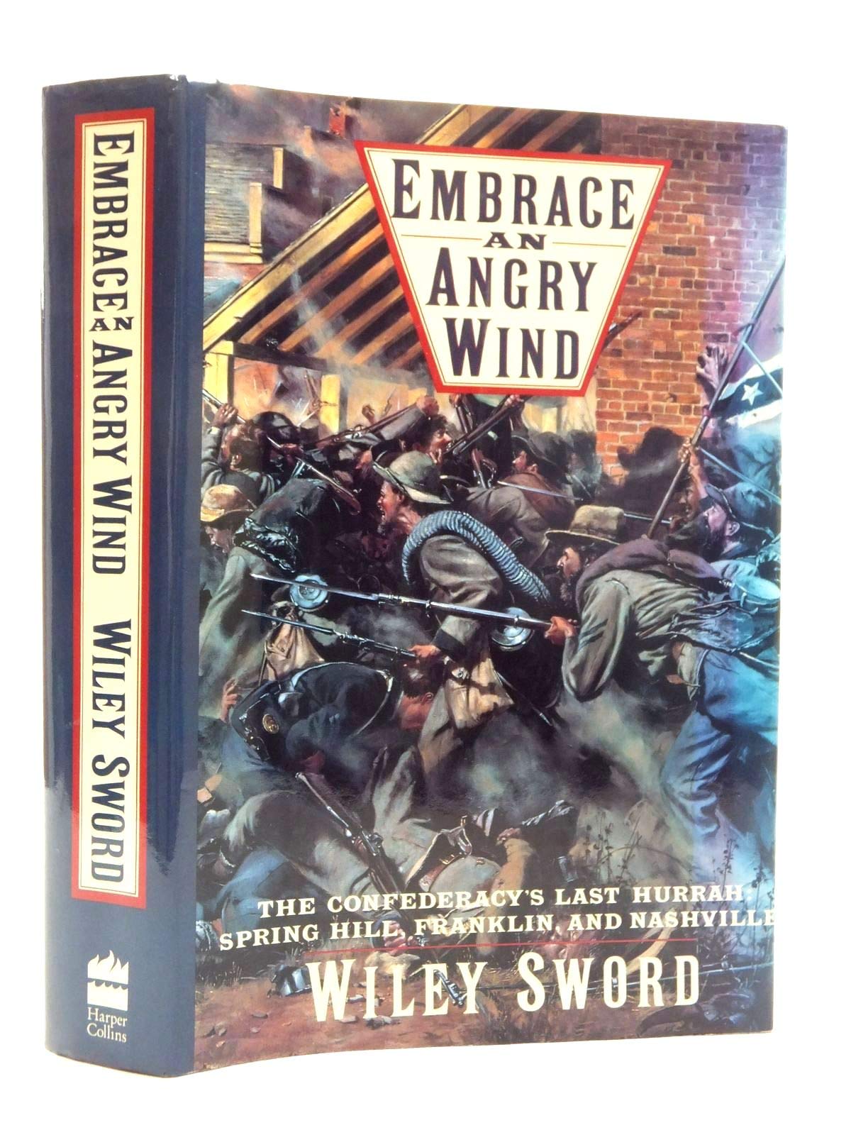 Embrace an Angry Wind: The Confederacy's Last Hurrah: Spring Hill, Franklin, and Nashville used book depot