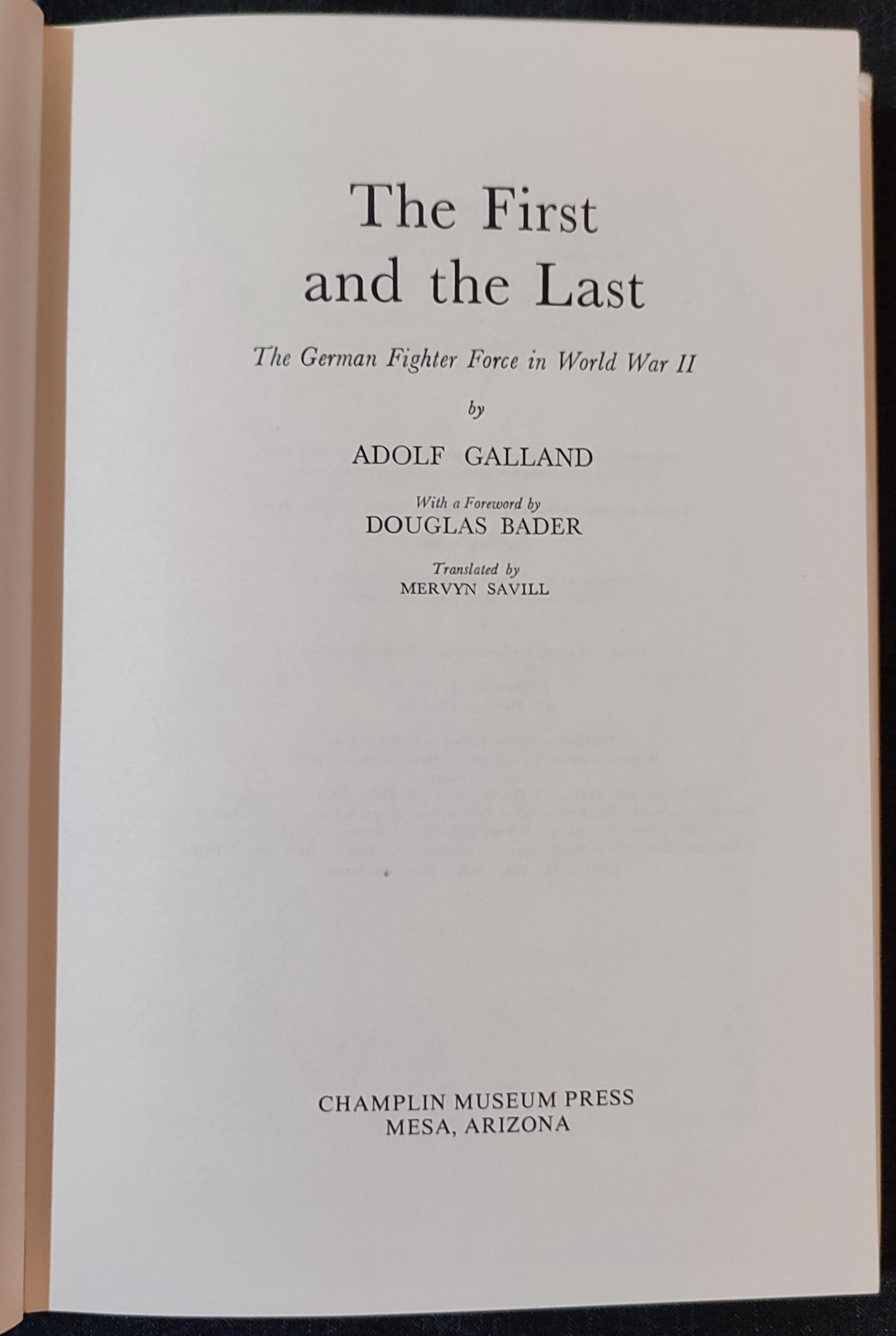 The First and the Last: The German Fighter Force in World War II