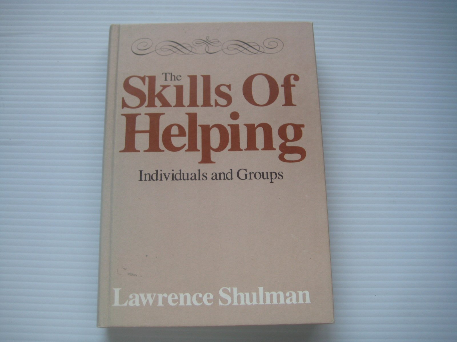 The skills of helping: Individuals and groups