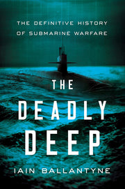 The Deadly Deep: The Definitive History of Submarine Warfare used book depot