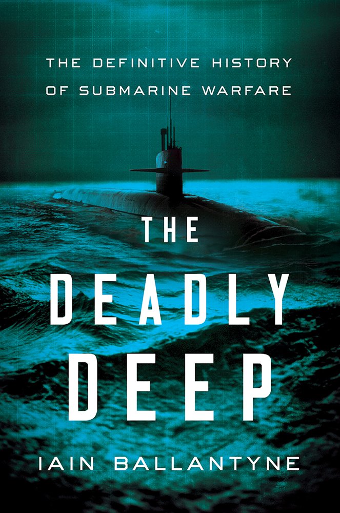 The Deadly Deep: The Definitive History of Submarine Warfare used book depot
