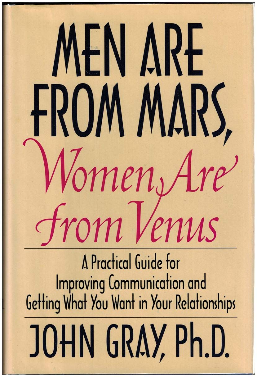 Men Are from Mars, Women Are from Venus: A Practical Guide for Improving Communication and Getting What You Want in Your Relationships used book depot