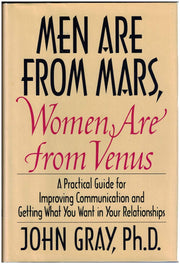 Men Are from Mars, Women Are from Venus: A Practical Guide for Improving Communication and Getting What You Want in Your Relationships used book depot