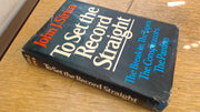 To Set the Record Straight: The Break-In, the Tapes, the Conspirators, the Pardon used book depot