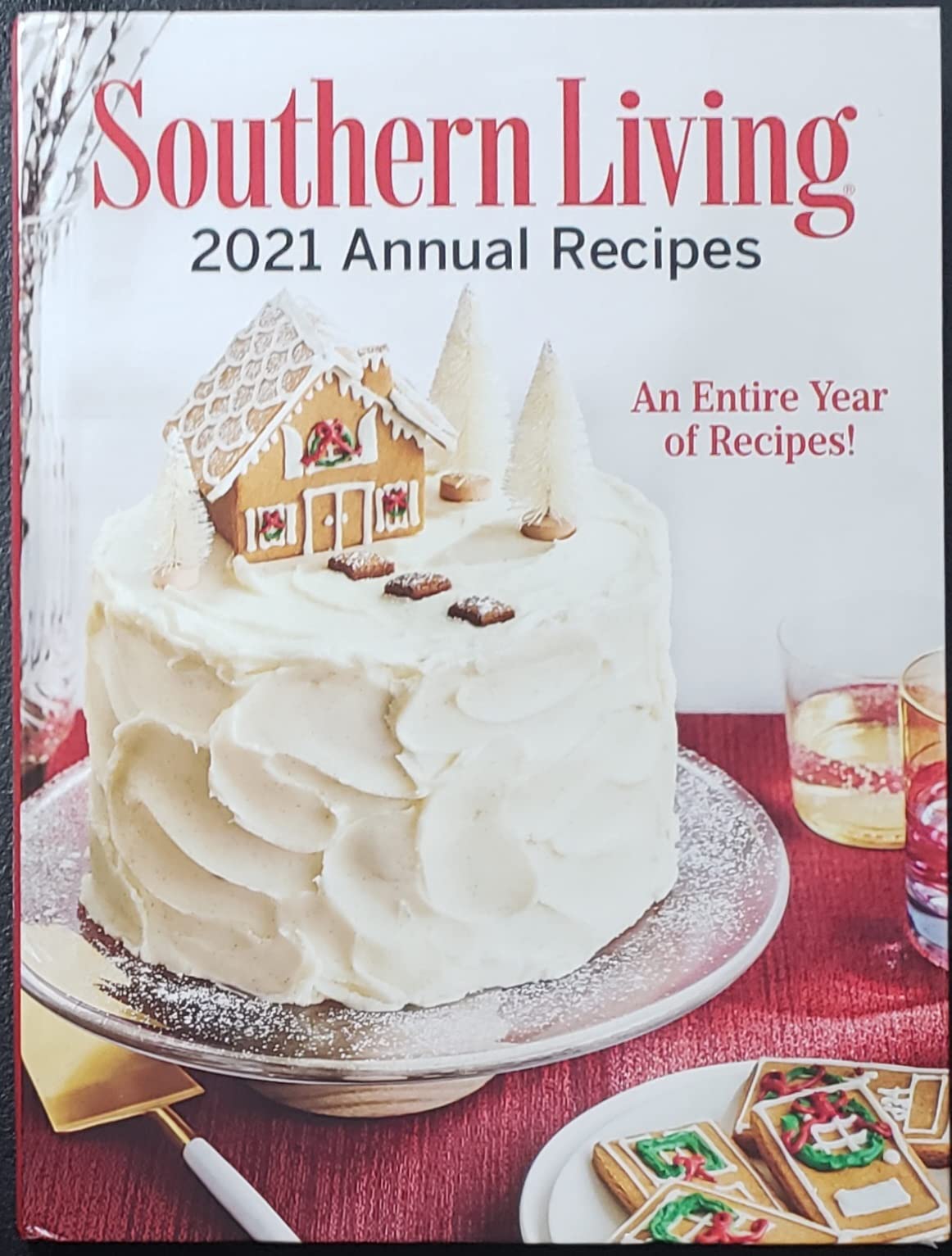 Southern Living 2021 Annual Recipes: An Entire Year of Recipes!