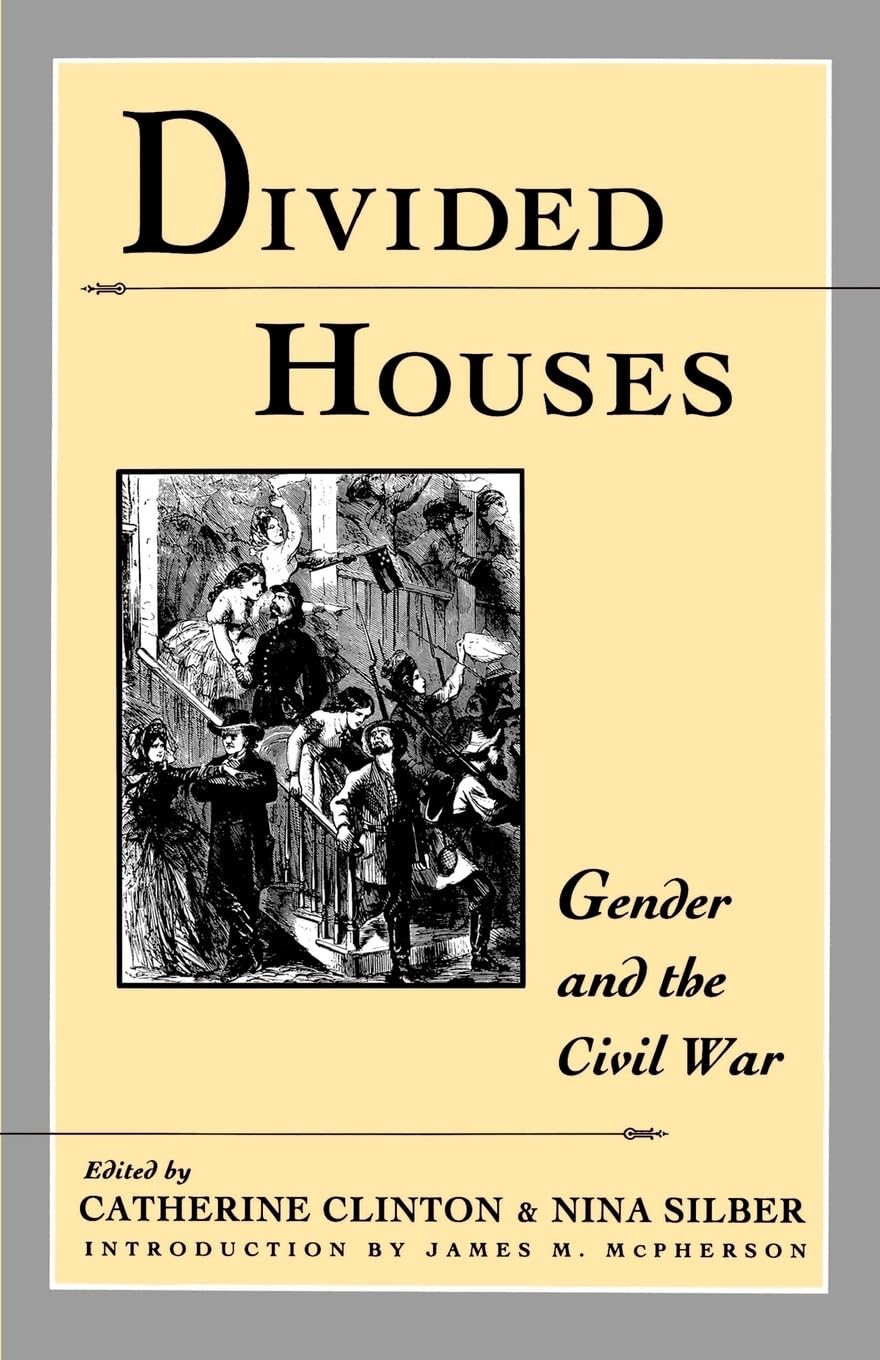Divided Houses: Gender and the Civil War (Harc Global Change Studies; 1) used book depot