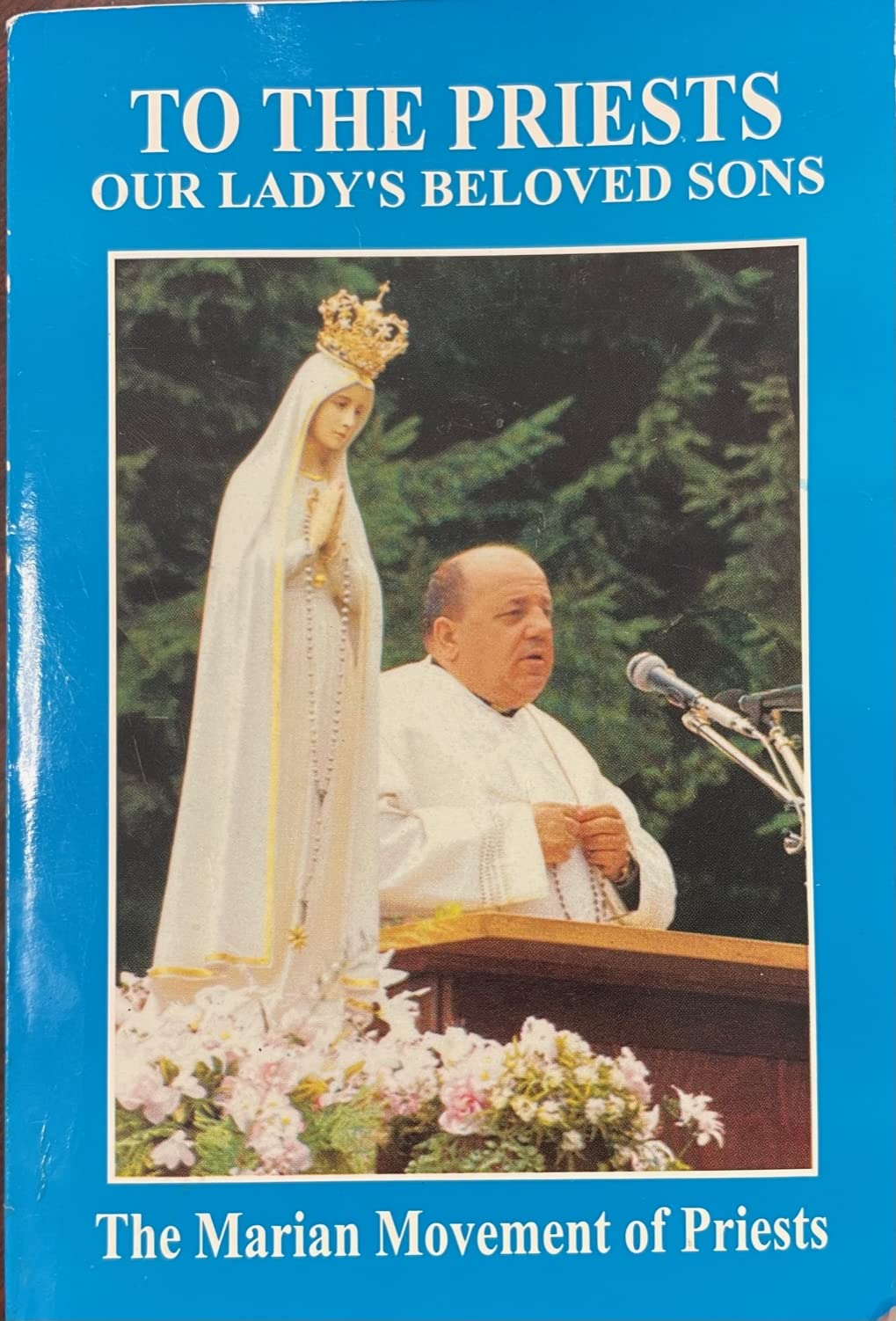 To The Priests, Our Lady's Beloved Sons (18th edition)