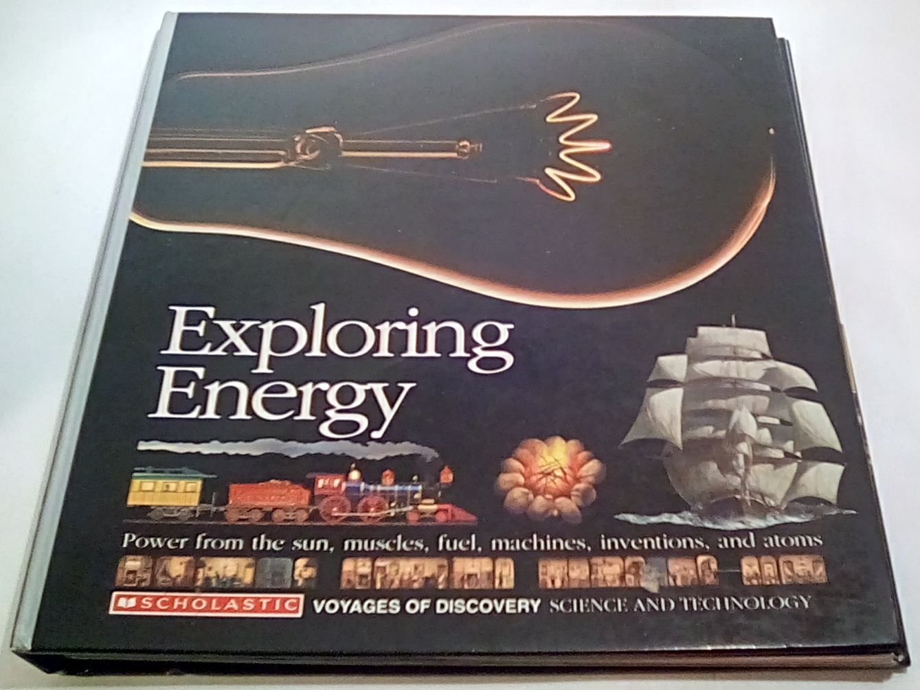 Exploring Energy/Power from the Sun, Muscles, Fuel, Machines, Inventions, and Atoms/Book and Stickers (Voyages of Discovery) used book depot