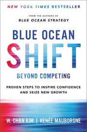 Blue Ocean Shift: Beyond Competing - Proven Steps to Inspire Confidence and Seize New Growth used book depot