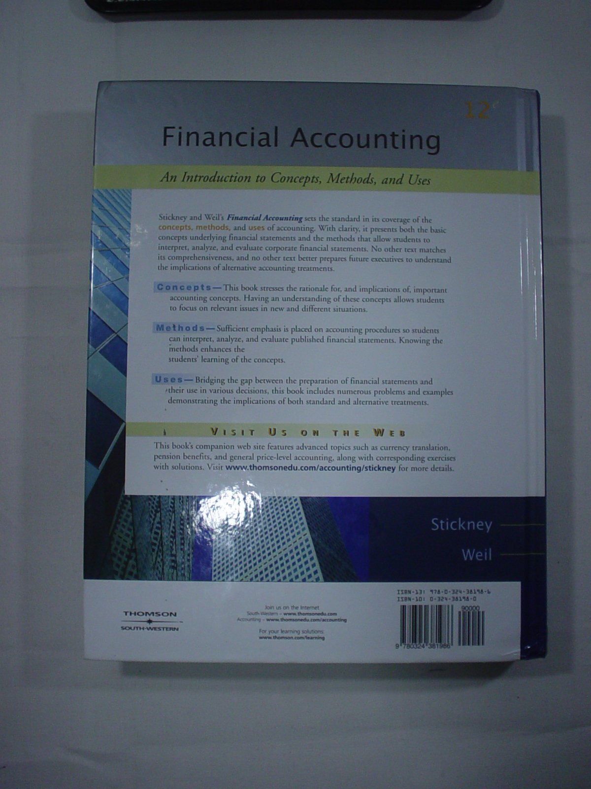 Financial Accounting - Introduction to Concepts, Methods & Uses (12th, 07) by Stickney, Clyde P - Weil, Roman L [Hardcover (2006)]