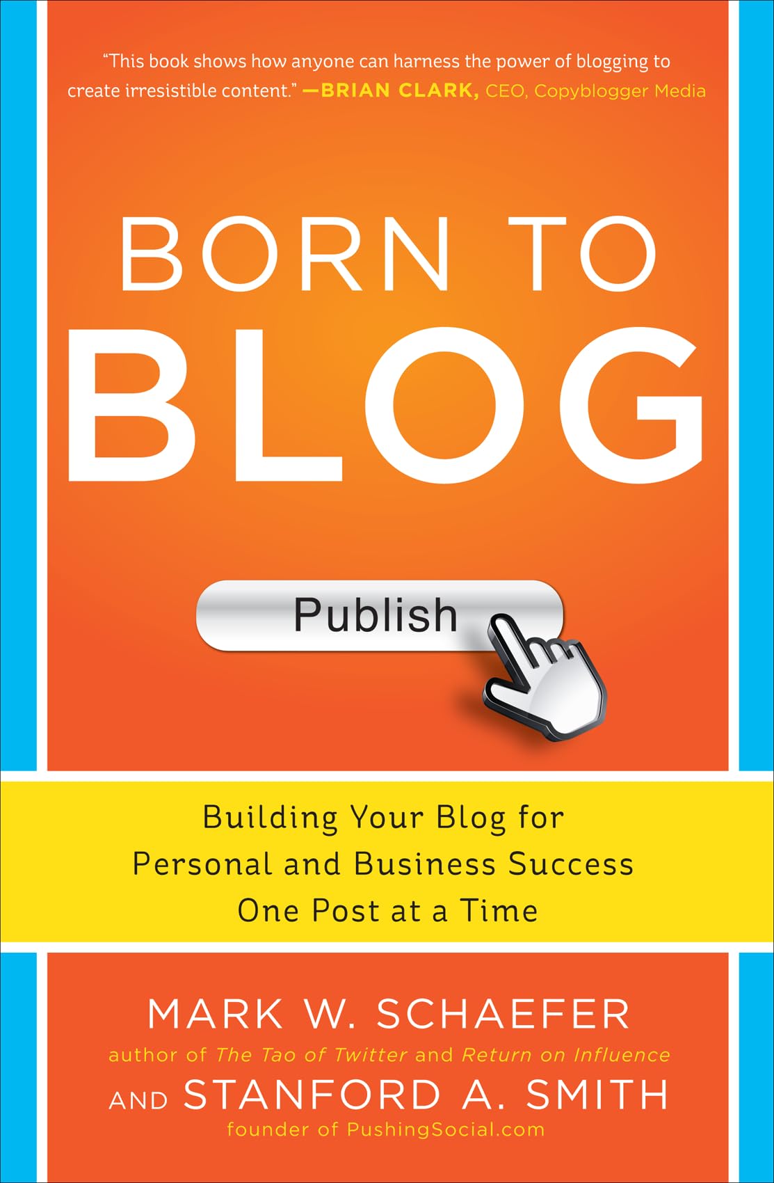 Born to Blog: Building Your Blog for Personal and Business Success One Post at a Time used book depot