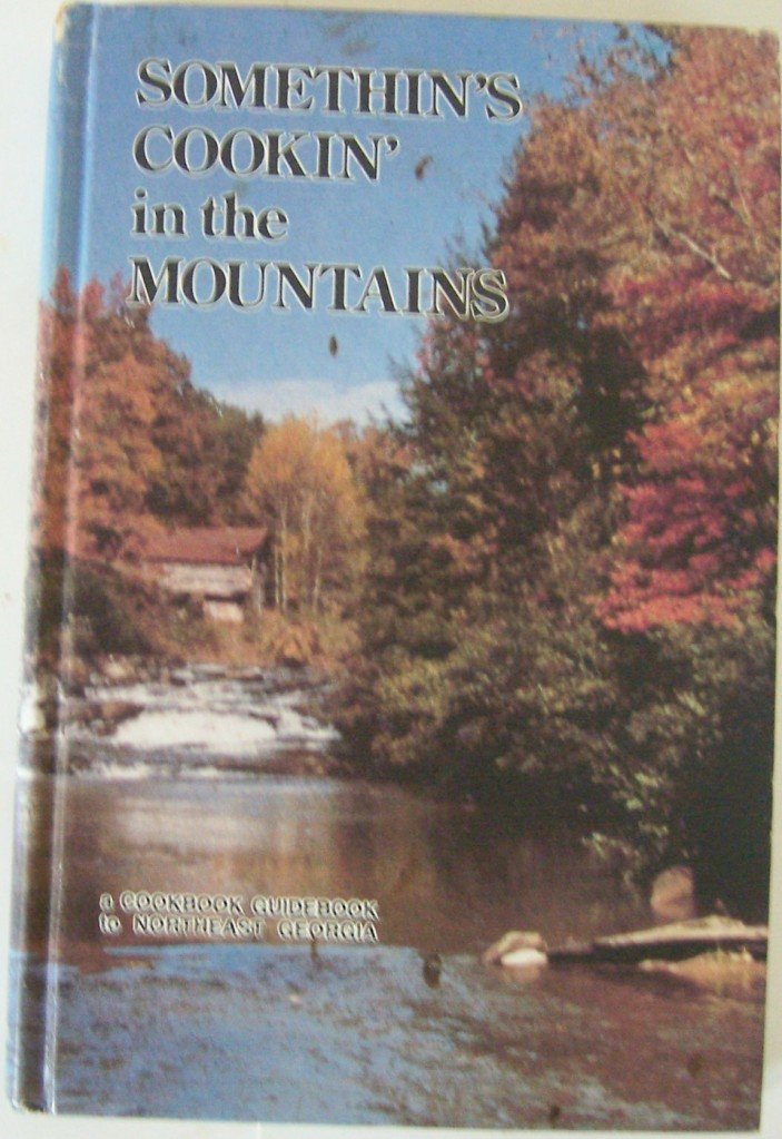 Somethin's Cookin' in the Mountains, A Cookbook Guidebook to Northeast Georgia used book depot