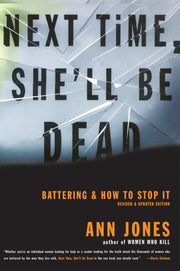 Next Time, She'll Be Dead: Battering and How to Stop It used book depot