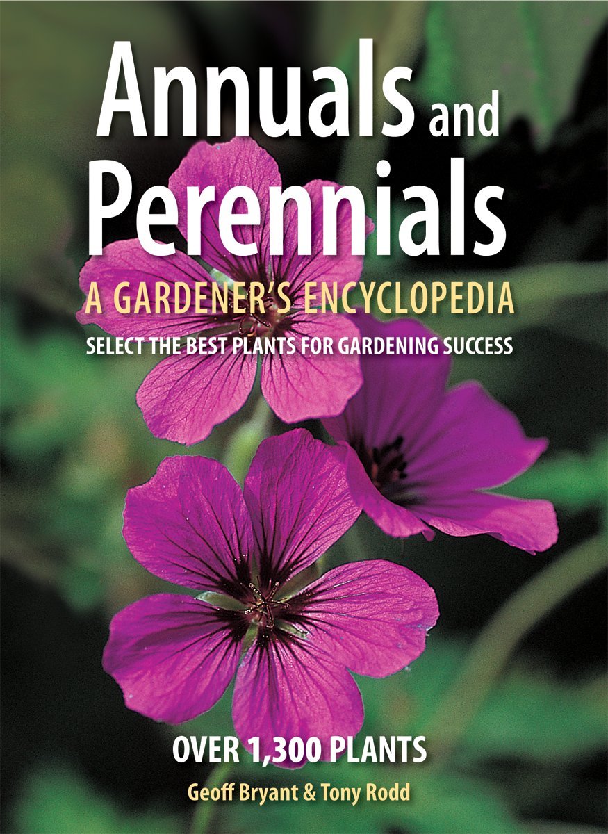 Annuals and Perennials: A Gardener's Encyclopedia used book depot