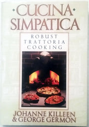 Cucina Simpatica: Robust Trattoria Cooking From Al Forno used book depot