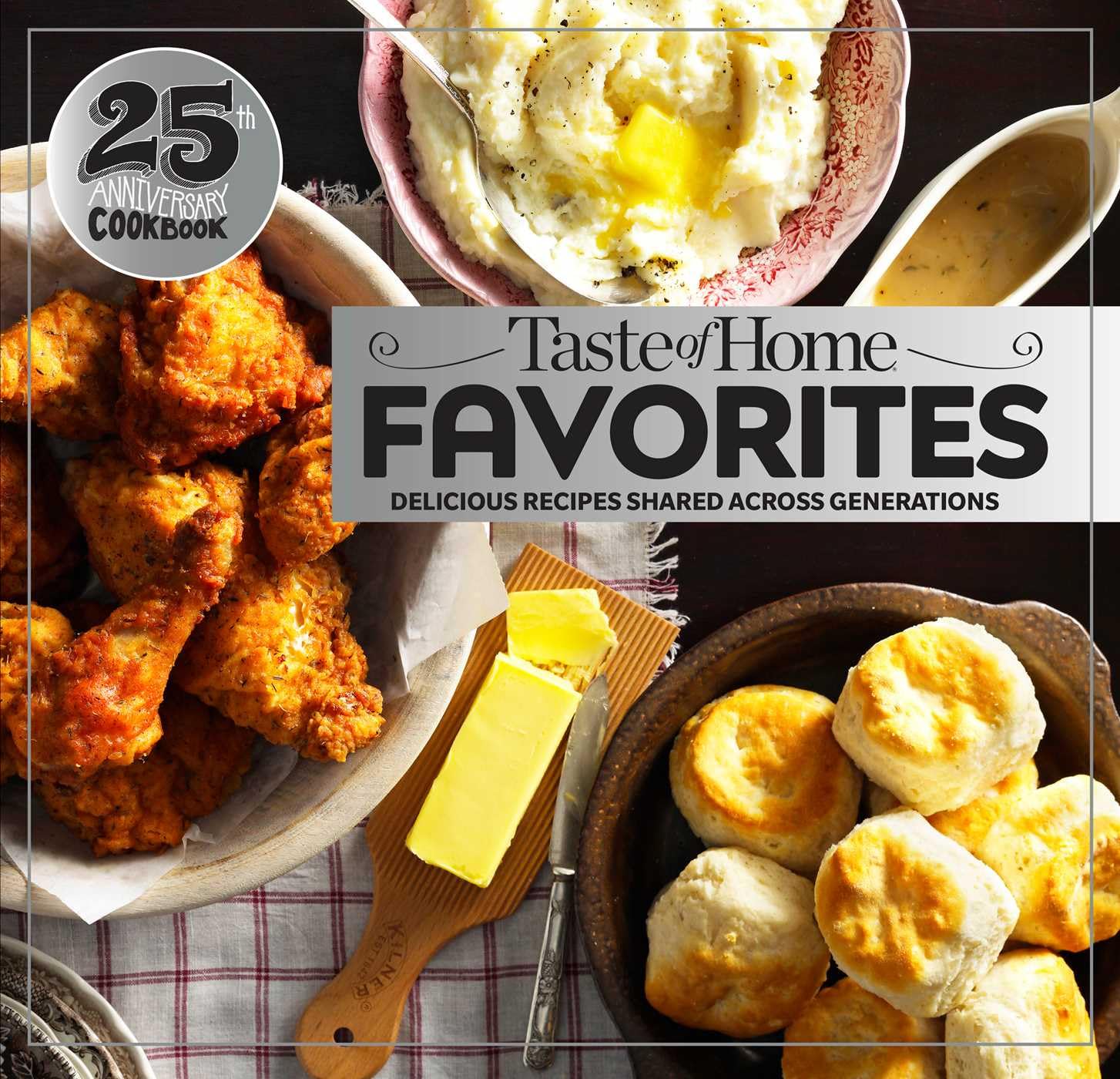 Taste of Home Favorites--25th Anniversary Edition: Delicious Recipes Shared Across Generations (Taste of Home Classics) used book depot