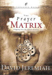 The Prayer Matrix: Plugging into the Unseen Reality (LifeChange Books) used book depot