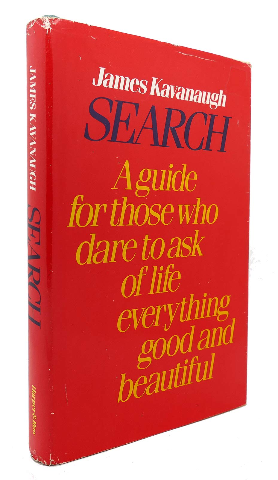 Search: A guide for those who dare to ask of life everything good and beautiful used book depot