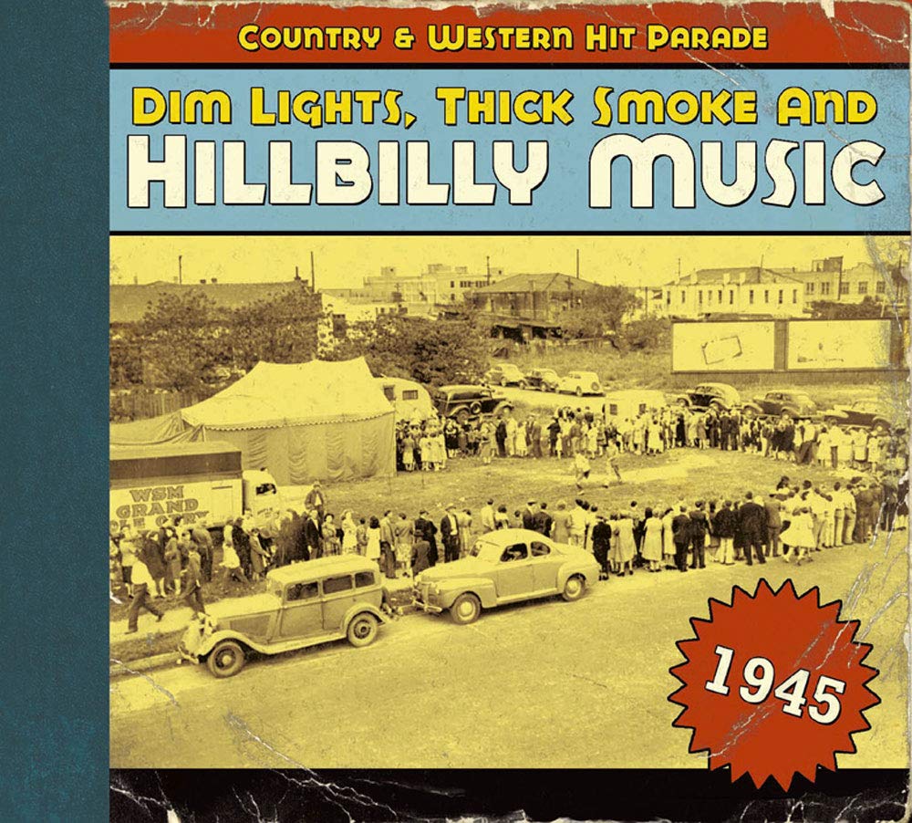 Dim Lights, Thick Smoke & Hillbilly Music: Country & Western Hit Parade 1945 used book depot