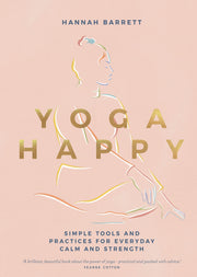 Yoga Happy: Simple Tools and Practices for Everyday Calm & Strength used book depot