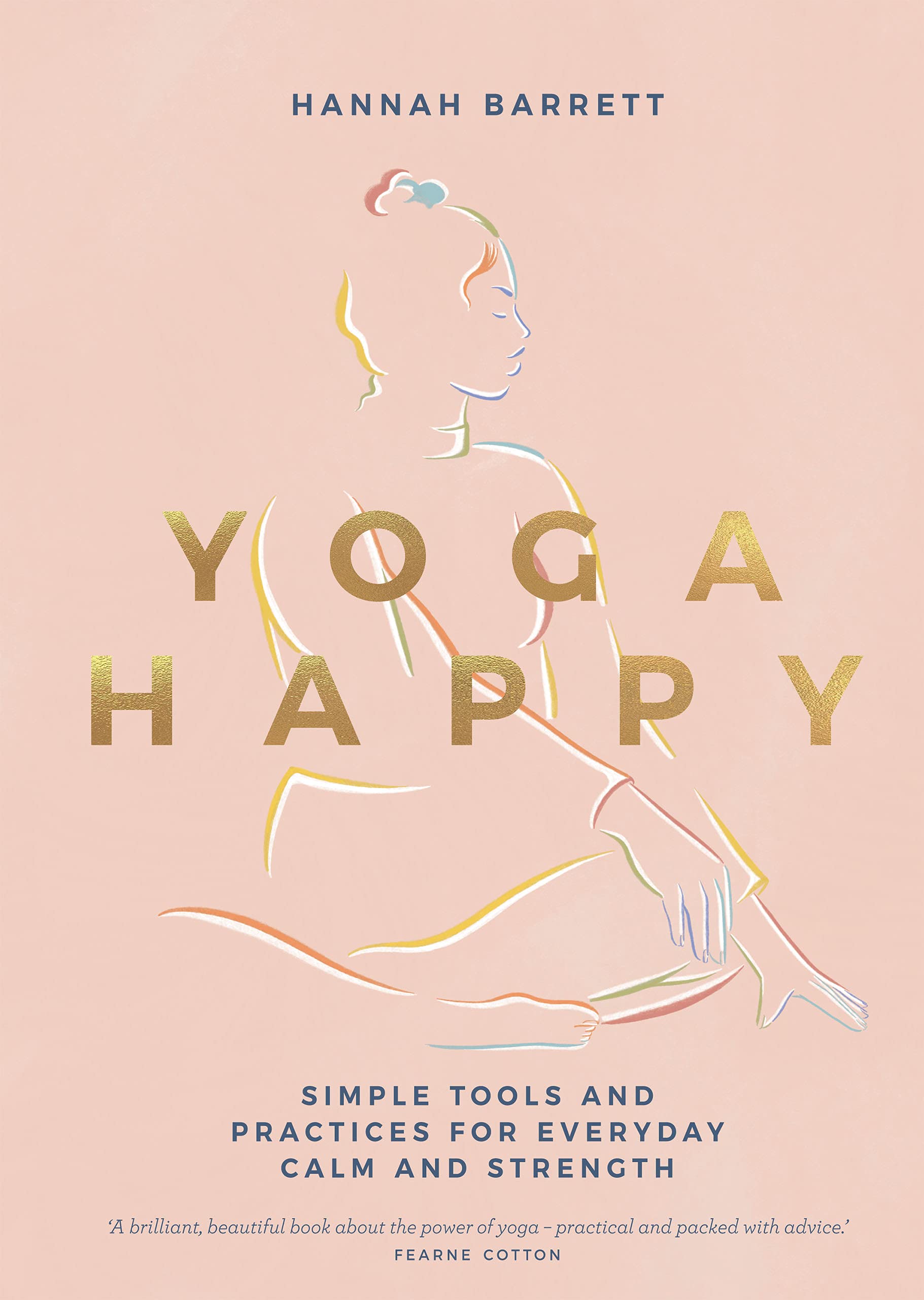 Yoga Happy: Simple Tools and Practices for Everyday Calm & Strength used book depot