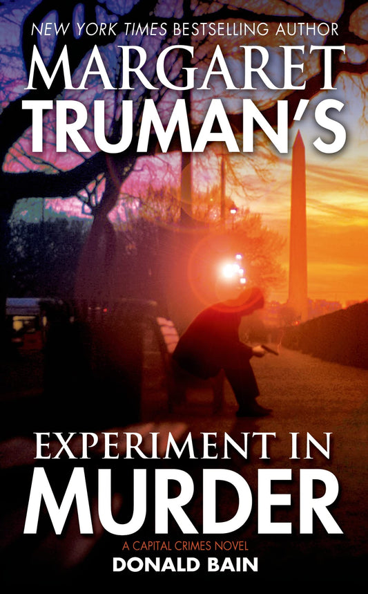 Margaret Trumans Experiment in Murder: A Capital Crimes Novel Capital Crimes, 26 Truman, Margaret and Bain, Donald