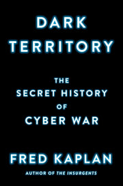 Dark Territory: The Secret History of Cyber War used book depot