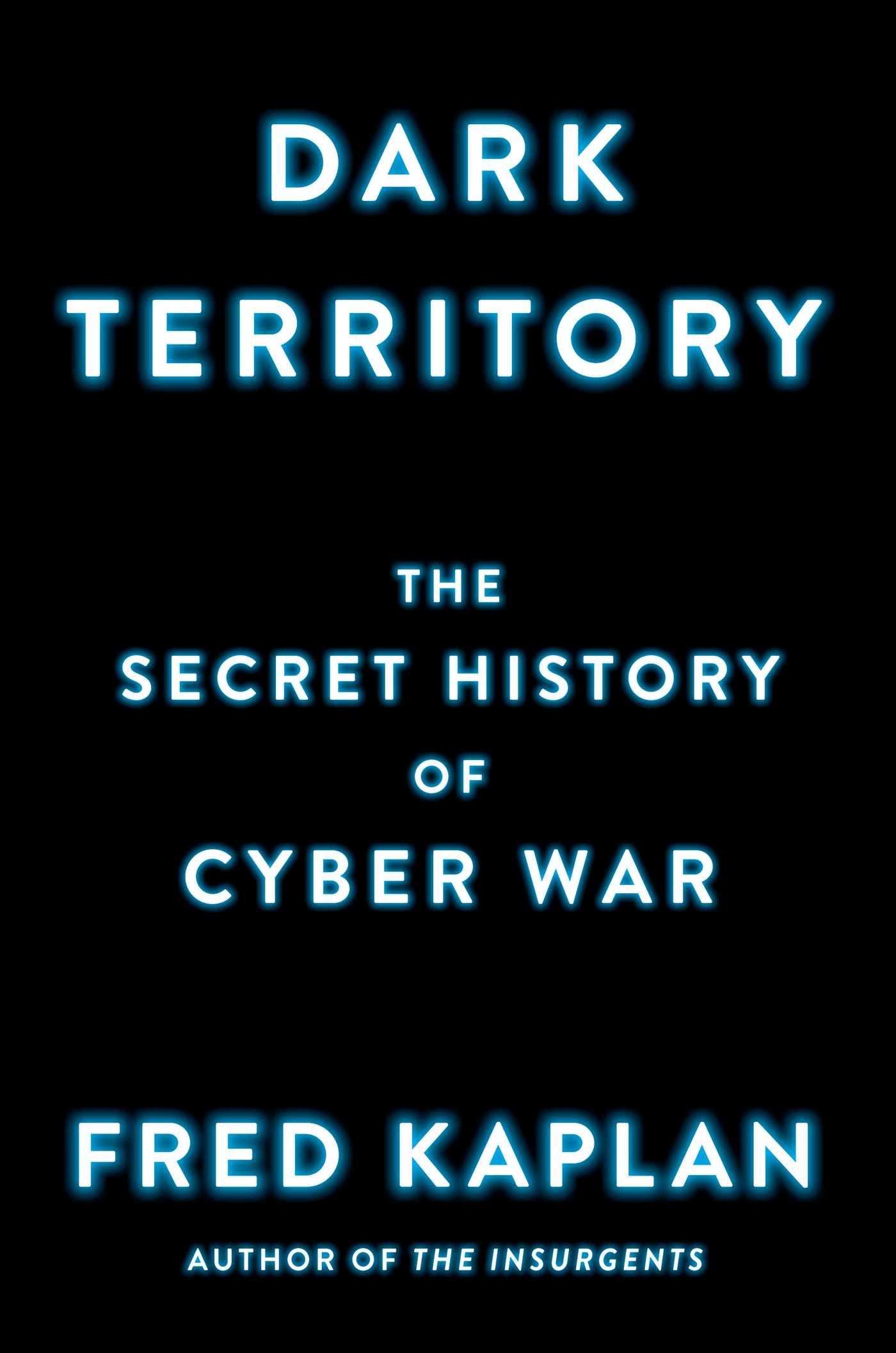 Dark Territory: The Secret History of Cyber War used book depot