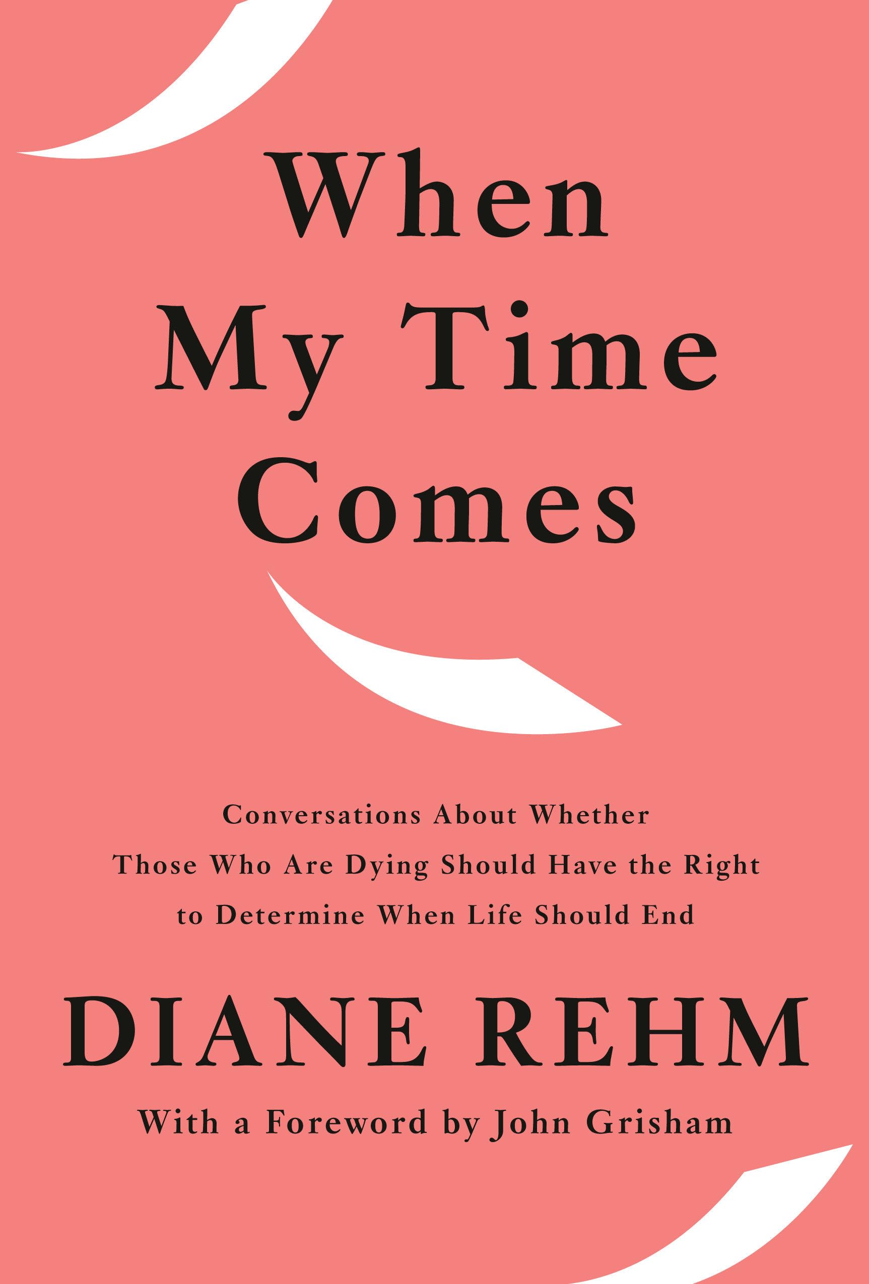 When My Time Comes: Conversations About Whether Those Who Are Dying Should Have the Right to Determine When Life Should End used book depot