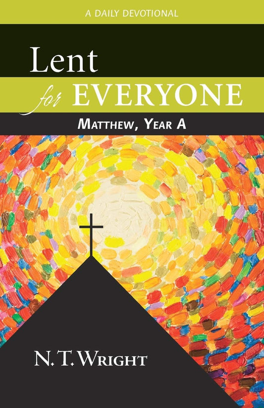 Lent for Everyone: Matthew, Year A: A Daily Devotional [Paperback] Wright, N T